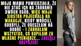 Mama powiedziała, że nie stać ich na dwa bilety. Siostra pojechała na wakacje — Kiedy wrócili...