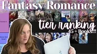 Fantasy Romance Tier Rank | Tier Ranking Every Fantasy Romance I've Ever Read!
