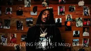 Mozzy - LIVING PROOF ft. E Mozzy (Slowed) #mozzy #emozzy #livingproof