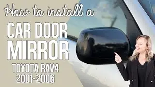 Side mirror replacement on a Toyota RAV4 2001-2006 RHS door mirror
