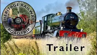 Heritage Railway Roadtrip | Trailer