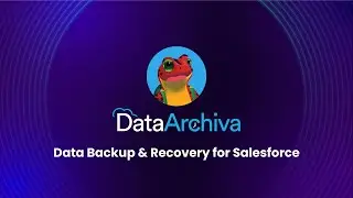 DataArchiva Backup & Recovery for Salesforce Data Protection | Product Demo