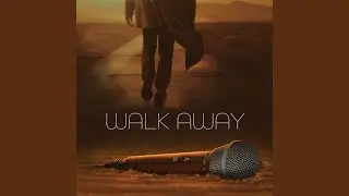 Walk Away