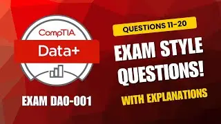 Практические вопросы для подготовки к экзамену CompTIA Data+ (DA0-001) 2026 года | Вопросы 11&ndash;20 ...