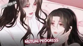 Presumptuous Mutual progress (Chapter 04) | Rui Nemesys #gl #girlslove #yuri