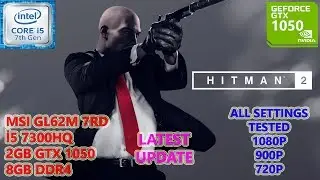 Hitman 2 (2018) i5 7300HQ GTX 1050 8GB RAM (All Settings Tested)