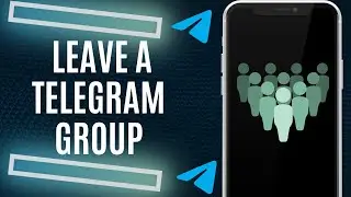 How To leave A Telegram Group | 2025