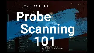 Eve Online Quick Tips: Probe Scanning 101