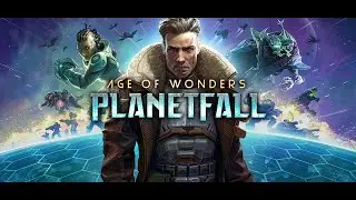 Прохождение - Age of Wonders: Planetfall - Кер'ко - Часть 4.2 - Аркадия Целесте