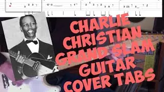 Charlie Christian - Grand Slam - Guitar Solo Transcription PdF Tabs