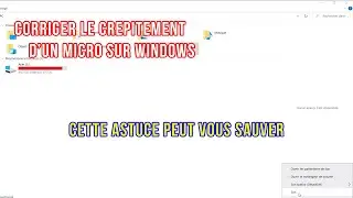Comment corriger un micro qui grésille sur WINDOWS | ASTUCE Bug Micro