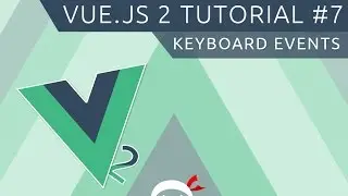 Vue JS 2 Tutorial #7 - Keyboard Events