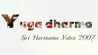 Yuga Dharma - Sri Harinam Yatra Russia 2007