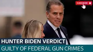 President's son Hunter Biden convicted of lying about drug use to buy gun