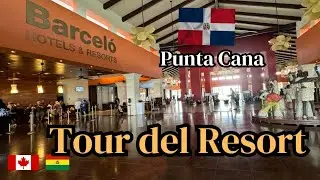 Barcelo Bávaro - Punta Cana  2024 tour por el hotel 🏝️