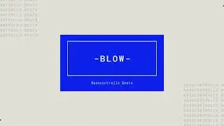 Blow (Prod. Basscontrolls)