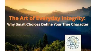 The Art of Everyday Integrity Why Small Choices Define Your True Character