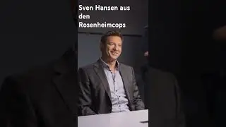 Sven Hansen aus den Rosenheimcops