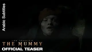 Lee Cronin’s The Mummy | Official Teaser (Arabic Subtitles)
