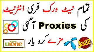 All Network Free Internet Proxies 2018 | Zong Jazz Telenor Ufone Warid