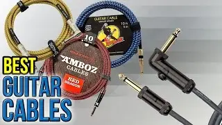 8 Best Guitar Cables 2017