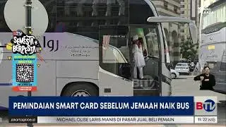 Pemeriksaan Smart Card Sebelum Jemaah Menuju Armuzna | Beritasatu