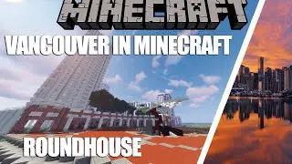 Minecraft 1:1 Earth Building Vancouver in Minecraft 1:1 Build the Earth
