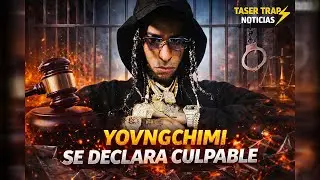 YOVNGCHIMI PLEADS GUILTY: FACES 30 YEARS IN PRISON