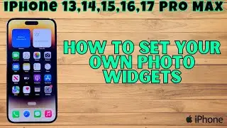 How to Set Your Own Photo Widgets in Your iPhone 17, Air, 16, 15, 14 Home Screen