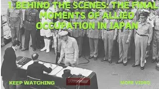 Behind the Scenes: The Final Moments of Allied Occupation in Japan