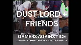 DUST LORD // GAMERS AGAINST ICE