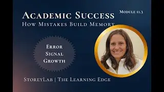 Mistakes, Feedback & Growth | Why Struggle Strengthens Memory | Academic Success Course Module 11.3