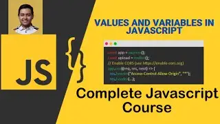 Values and Variables in JavaScript | JavaScript Fundamentals |