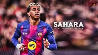 Lamine Yamal - SAHARA - Slowed - Skills & Goals HD