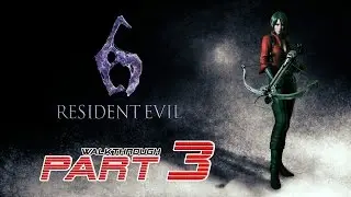 Resident Evil 6 (PS4) - Ada Wong - Walkthrough Gameplay PART 3 【60FPS】