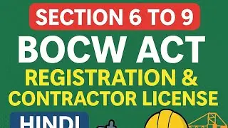 BOCW Act Registration & Contractor License | Sections 6 to 9 Explained in Hindi | Mr. EHSxpert Ep.6