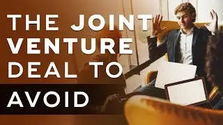 The Type of Joint Venture Deal You Should Avoid At All Costs - Joint Venture Marketing Ep. 5