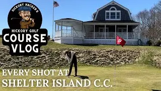 Golfing Like It’s 1901 @ Shelter Island C.C. - Hickory Golf Course Vlog #48