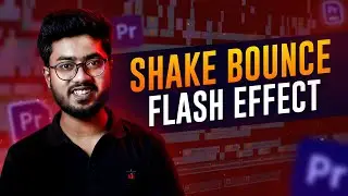 Premiere Pro Bass Shake/Bounce and Camera Flash Effect | Premiere Pro Bangla Tutorial
