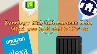 Synology NAS и Amazon Alexa &mdash; что вы МОЖЕТЕ и НЕЛЬЗЯ делать