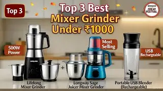 Best Mixer Under 1000 | Top 3 Mixer Grinder | Best Portable Mixer 2025