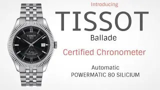 Tissot Ballade Chronometer Certified Powermatic 80 Silicon Balance Spring Rolex Datejust Alternative