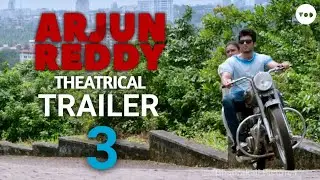 Arjun Reddy Latest Trailer 3 | Vijay Deverakonda