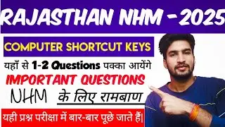 RAJASTHAN NHM -2025,Computer Shortcut Keys Theory, Computer  MCQ ,important questions