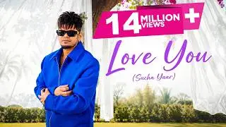 Love You | (Full HD) | Sucha Yaar |  Punjabi Songs 2018