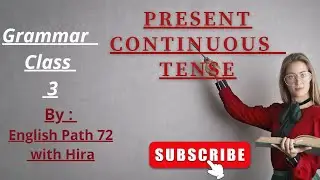 Present Continuous Tense| Class 3rd By English Path 72