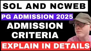 DU SOL AND NCWEB PG ADMISSION CRITERIA 2025 : CUET PG देना है या नहीं ?
