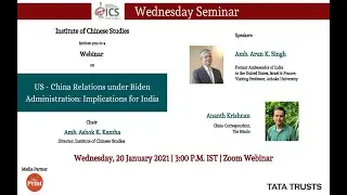 Wednesday Seminar | US-China Relations under the Biden Administration: Implications for India