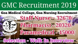 GMC Staff Nurse & Paramedical Recruitment 2019|Goa Medical Collage Goa Staff Nurse Recruitment 2019|