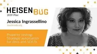 Jessica Ingrassellino &mdash; Property testing: Strategic automation for devs and SDETs